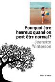Pourquoi être heureux quand on peut être normal?