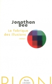 La fabrique des illusions