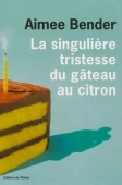 La singulière tristesse du gâteau au citron