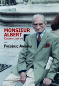 Monsieur Albert. Cossery, une vie