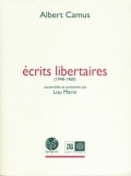 Ecrits libertaires (1948-1960). Rassemblés et présentés par Lou Marin