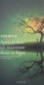 Après le feu, un murmure doux et léger