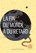 La fin du monde a du retard