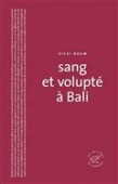 Sang et volupté à Bali