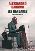 Les barbares : essai sur la mutation