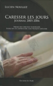 Caresser les jours. Journal 2005-2006