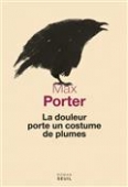 La douleur porte un costume de plumes.
