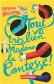 Tout va très bien Madame la Comtesse