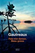 Fais-moi danser, beau gosse.