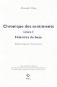 Chronique des sentiments. Livre 1. HIstoire de base
