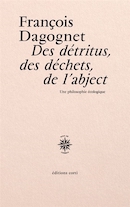 Des détritus, des débris, de l'abject. Une philosophie écologique