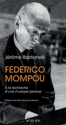 Federico Mompou, à la recherche d'une musique perdue